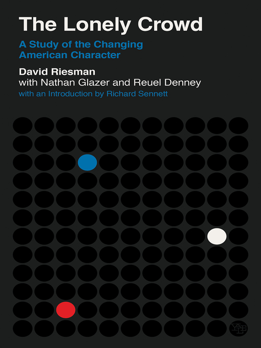 Title details for The Lonely Crowd by David Riesman - Available